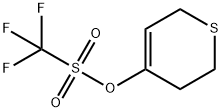 3,6-Dihydro-2H-thiopyran-4-yl trifluoroMethanesulfonate, 97% Struktur