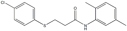 3-[(4-chlorophenyl)sulfanyl]-N-(2,5-dimethylphenyl)propanamide Struktur