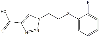 1-{2-[(2-fluorophenyl)sulfanyl]ethyl}-1H-1,2,3-triazole-4-carboxylic acid Struktur