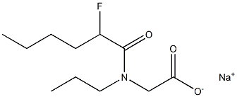 N-(2-Fluorohexanoyl)-N-propylglycine sodium salt Struktur