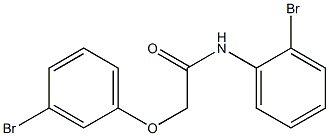 2-(3-bromophenoxy)-N-(2-bromophenyl)acetamide Struktur