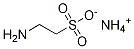 Ethanesulfonic acid, 2-aMino-, aMMoniuM salt Struktur