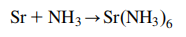 Strontium metal with liquid ammonia .