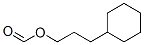 cyclohexylpropyl formate