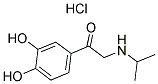 1-(3,4-DIHYDROXY-PHENYL)-2-ISOPROPYLAMINO-ETHANONE HYDROCHLORIDE Struktur