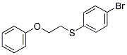 1-BROMO-4-[(2-PHENOXYETHYL)SULFANYL]BENZENE Struktur