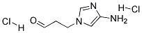 3-(4-AMINO-IMIDAZOL-1-YL)-PROPIONALDEHYDE 2HCL Struktur