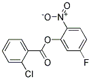 5-FLUORO-2-NITROPHENYL 2-CHLOROBENZOATE, TECH Struktur