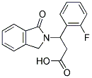 3-(2-FLUOROPHENYL)-3-(1-OXO-1,3-DIHYDRO-2H-ISOINDOL-2-YL)PROPANOIC ACID Struktur