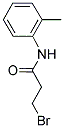 3-BROMO-N-(2-METHYLPHENYL)PROPANAMIDE Struktur