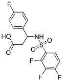 3-(4-FLUOROPHENYL)-3-[[(2,3,4-TRIFLUOROPHENYL)SULFONYL]AMINO]PROPANOIC ACID Struktur