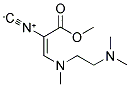 METHYL-3-(N-(2-(N,N-DIMETHYLAMINO)ETHYL)-N-METHYLAMINO)-2-ISOCYANO-ACRYLATE Struktur