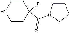 (4-FLUORO-PIPERIDIN-4-YL)-PYRROLIDIN-1-YL-METHANONE Struktur